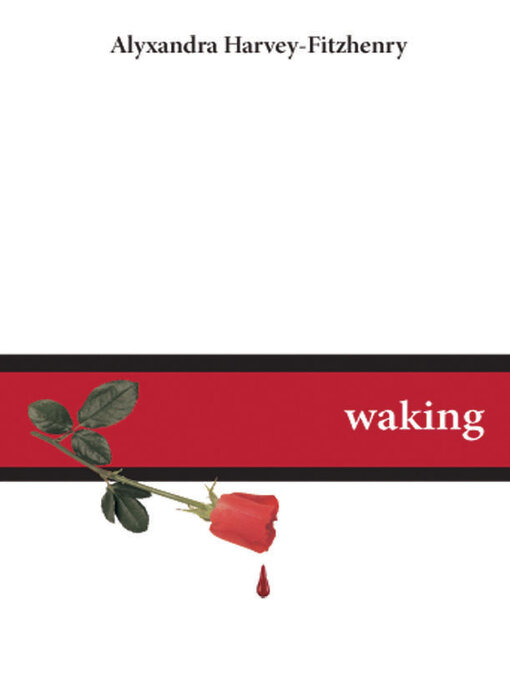 Title details for Waking by Alyxandra Harvey-Fitzhenry - Available